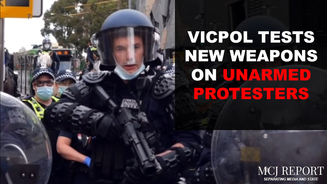 Victoria Police tests new weapons on protesters