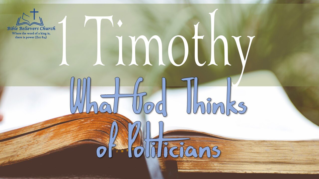 1 Timothy #4 What God Thinks of Politicians