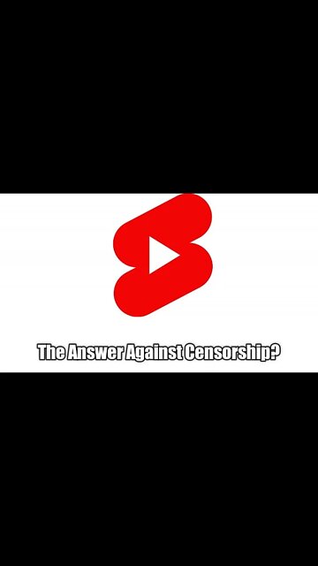How YouTube Shorts Can Be Used To Fight Against Censorship