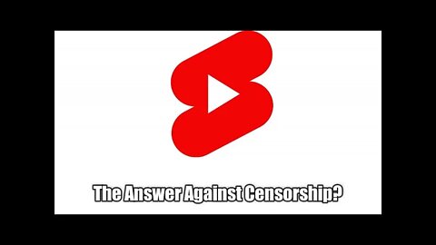 How YouTube Shorts Can Be Used To Fight Against Censorship