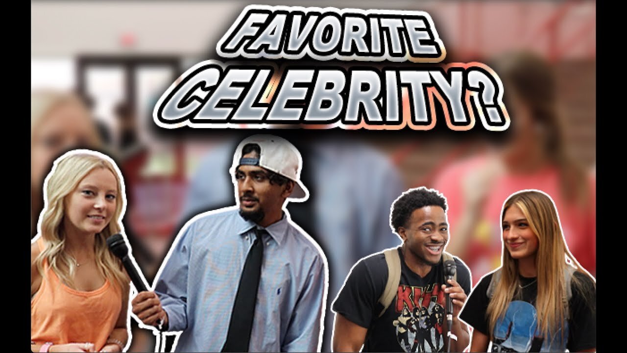Asking High Schoolers: Who's Your Favorite Celebrity