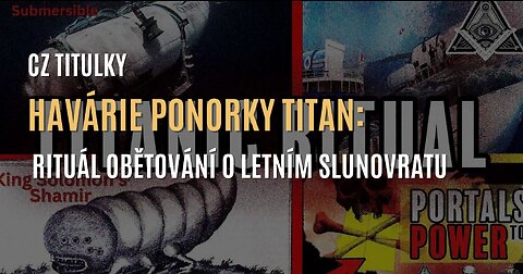 Havárie ponorky Titan: rituál obětování o letním slunovratu (CZ TITULKY)