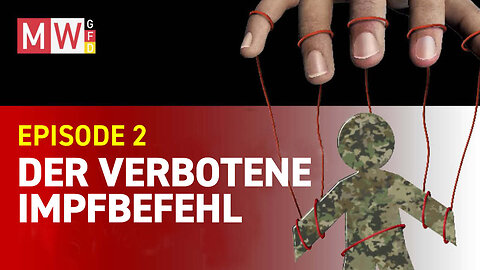 Der verbotene Impfbefehl - Episode 2
