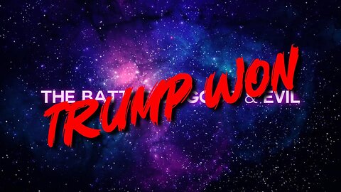 The Battle of Good & Evil Ep. 27 - Trump Won! MAGA Edition