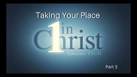 Life in the Word - Taking Your Place in Christ Pt. 3 - July 22, 2020