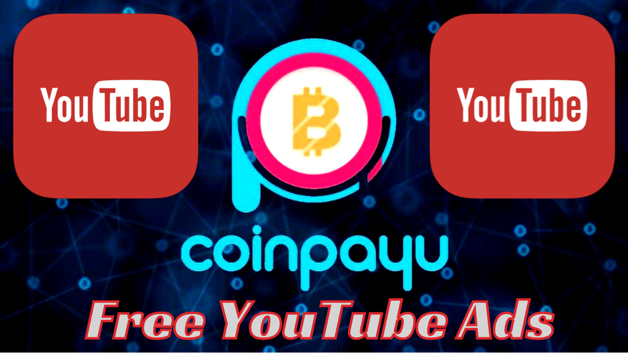 How To Set Up FREE YouTube Ads Using Coinpayu (Guaranteed Method)