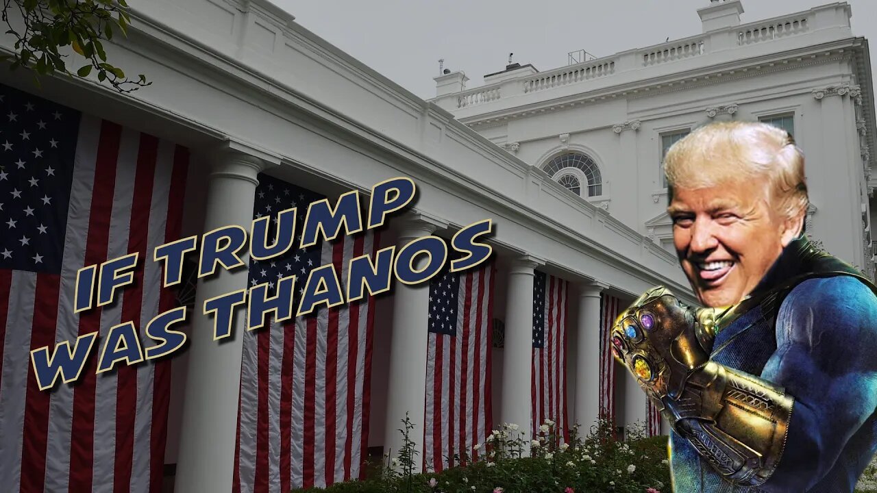 If Trump was Thanos