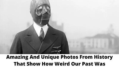 Amazing And Unique Photos From History That Show How Weird Our Past Was