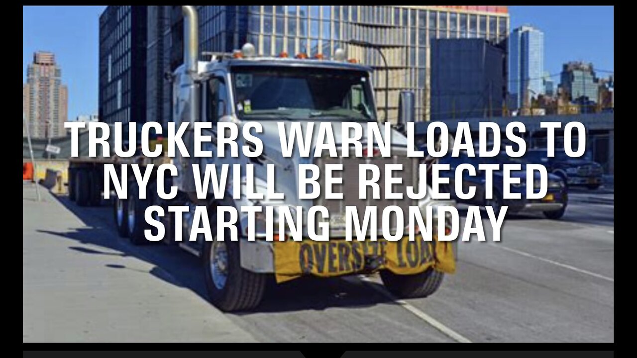 Truckers Warn Loads To NYC Will Be Rejected Starting Monday