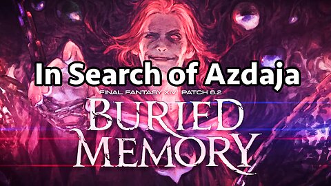 In Search of Azdaja | FF14 MSQ 6.2