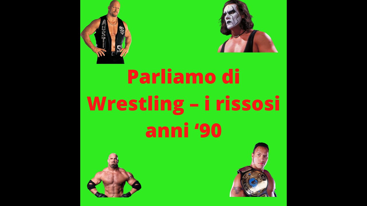 Ep.107 – Parliamo di Wrestling – i rissosi anni ‘90