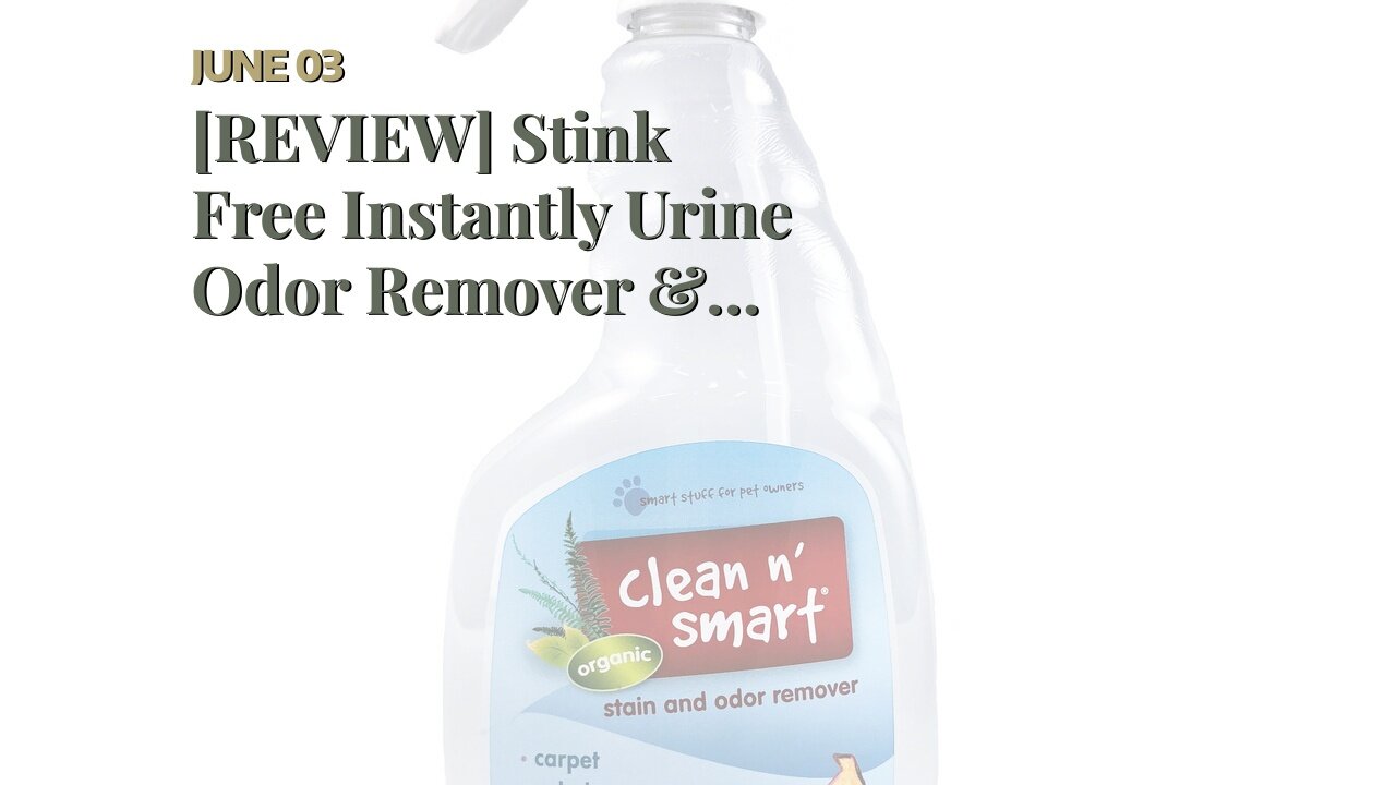 [REVIEW] Stink Free Instantly Urine Odor Remover & Eliminator for Cat Urine, Oxidizer Based Uri...