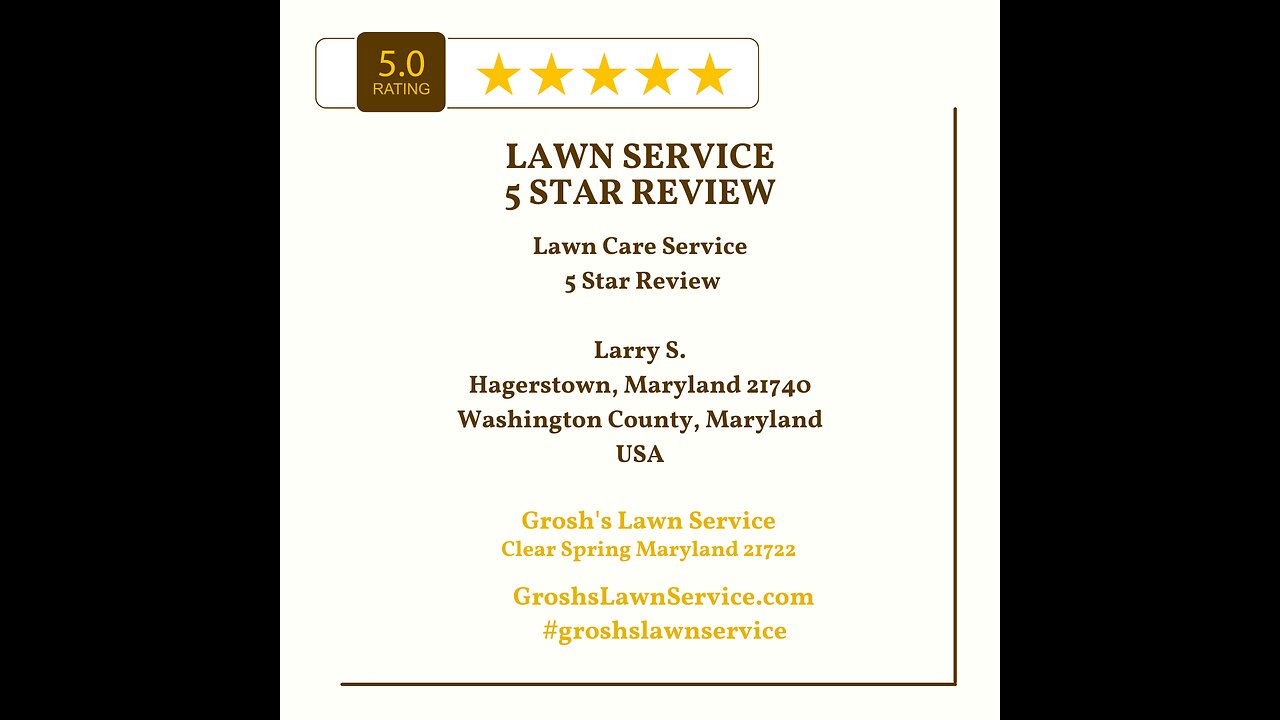 Lawn Service Hagerstown Maryland 5 Star Review Grosh's Lawn Service