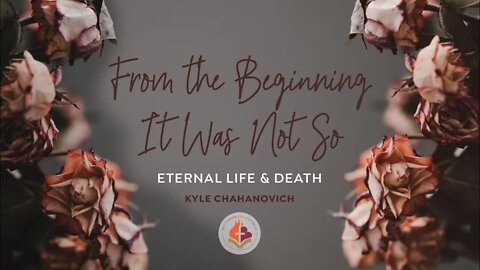From The Beginning It Was Not So - Kyle Chahanovich September 26th, 2021