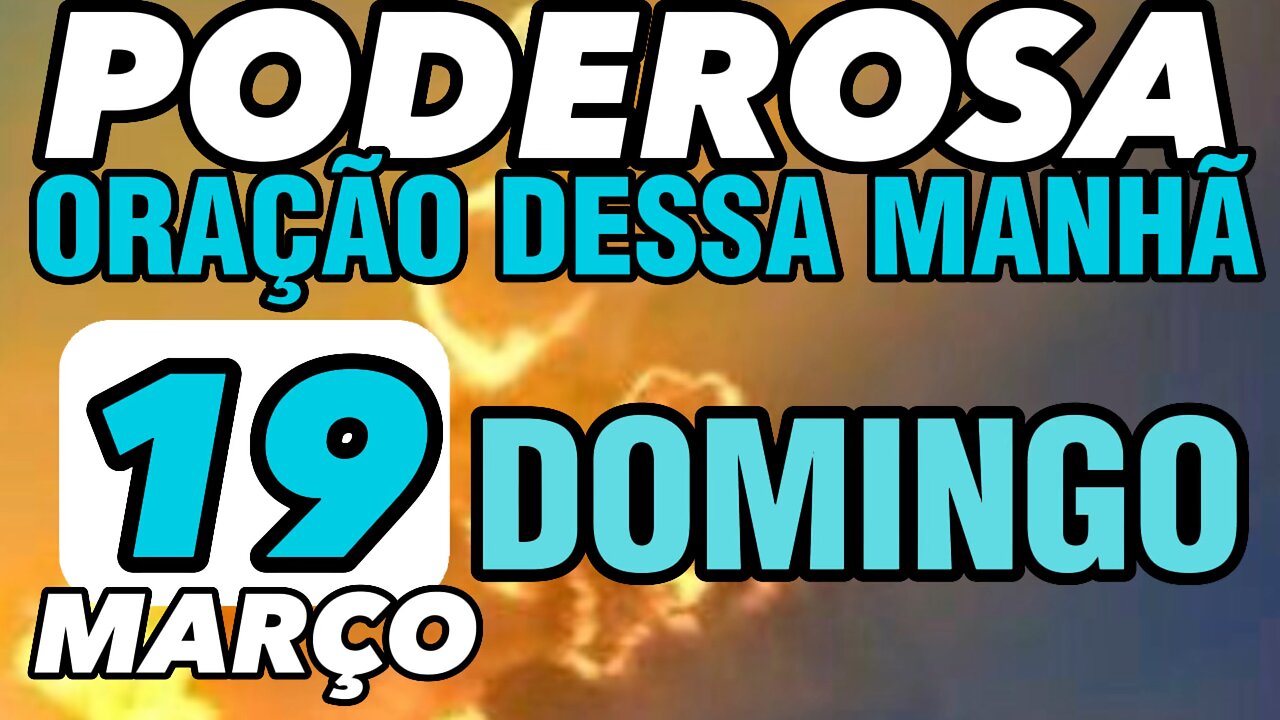 Poderosa oração dessa MANHÃ DOMINGO 19 de MARÇO 🙏🙌❤️