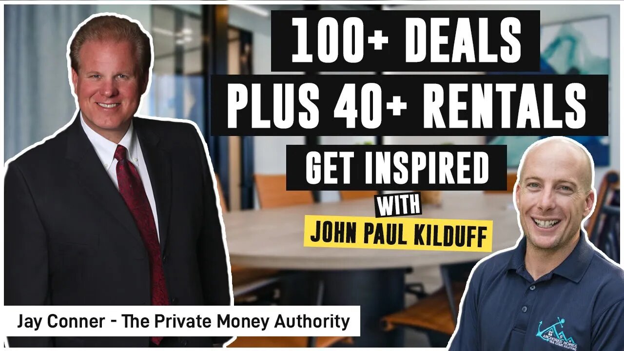 100+ deals plus 40+ rentals - Get Inspired with JP Kilduff - Real Estate Investing With Jay Conner