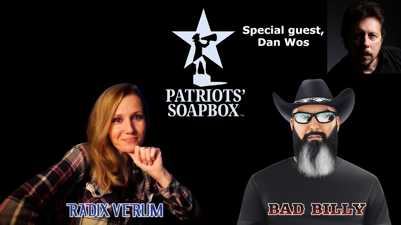 Patriots' Soapbox - Radix Verum & Bad Billy (August 7, 2023)