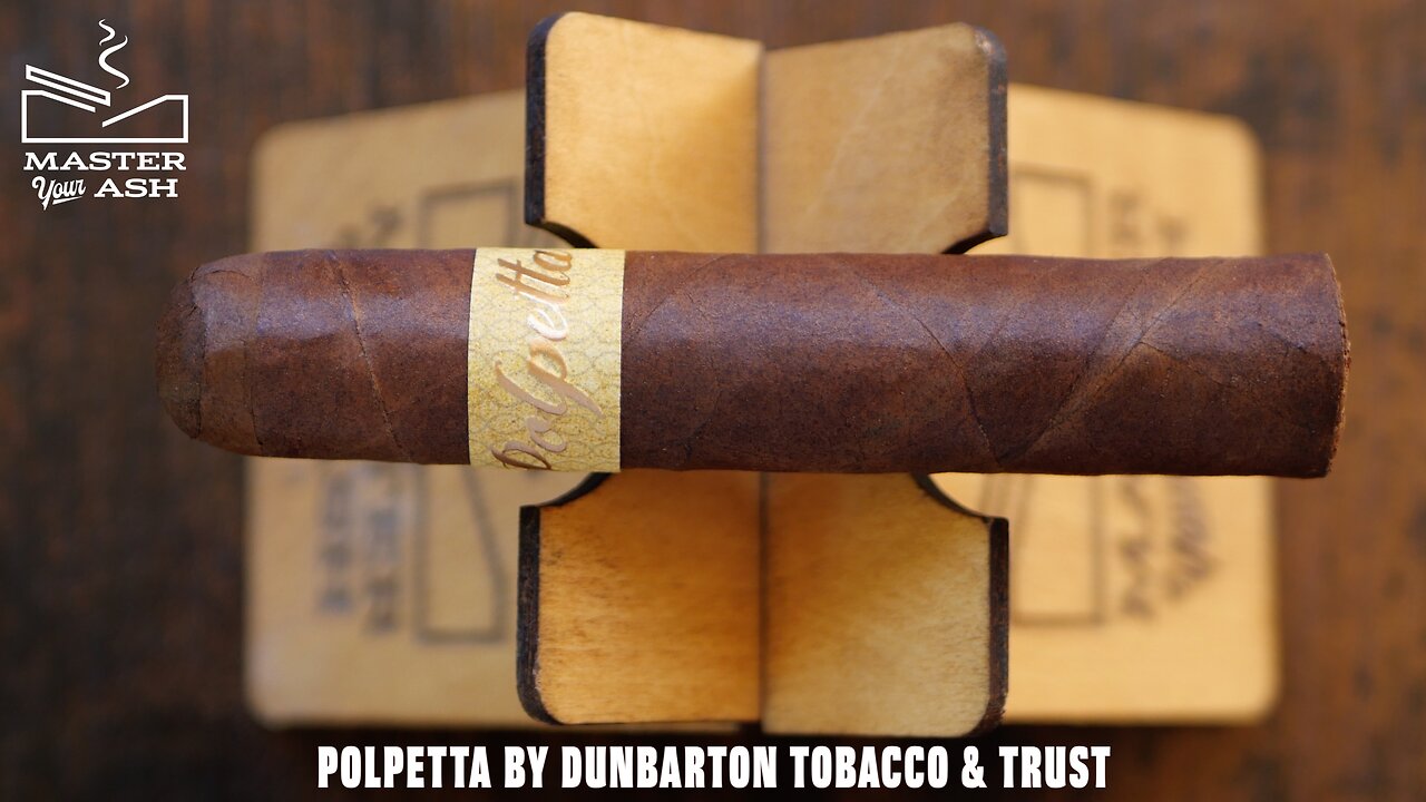 Dunbarton Polpetta Cigar Review