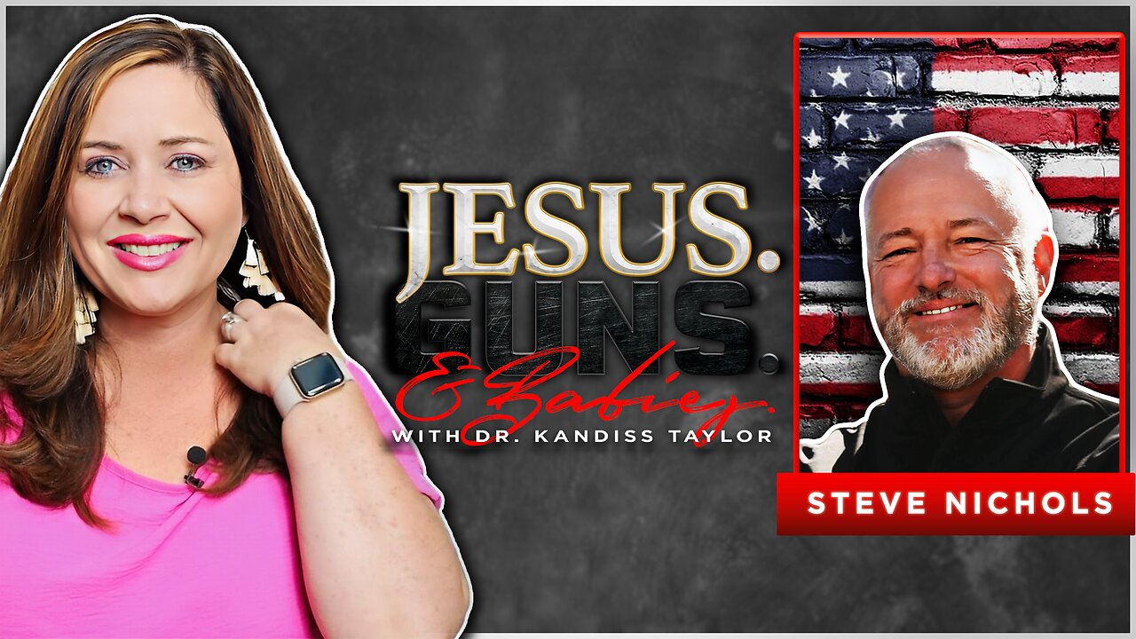 JESUS. GUNS. AND BABIES. w/ Dr. Kandiss Taylor ft. Steve Nichols