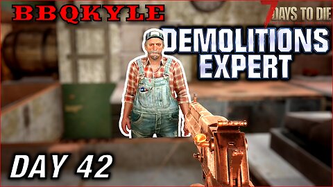 Goodbye, Rekt (7 Days to Die - Demolitions Expert: Day 42)