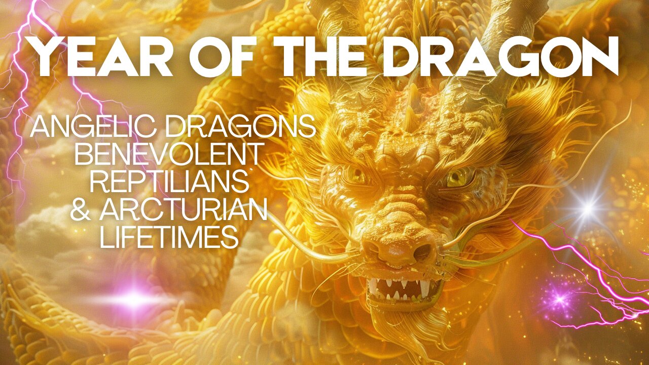 Year Of The Dragon: Benevolent Reptilian Lifetimes Quantum Hypnosis