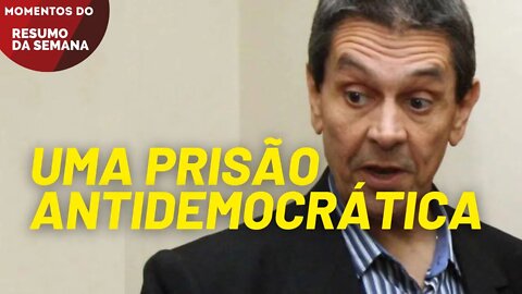 Prisão antidemocrática de Roberto Jefferson | Momentos