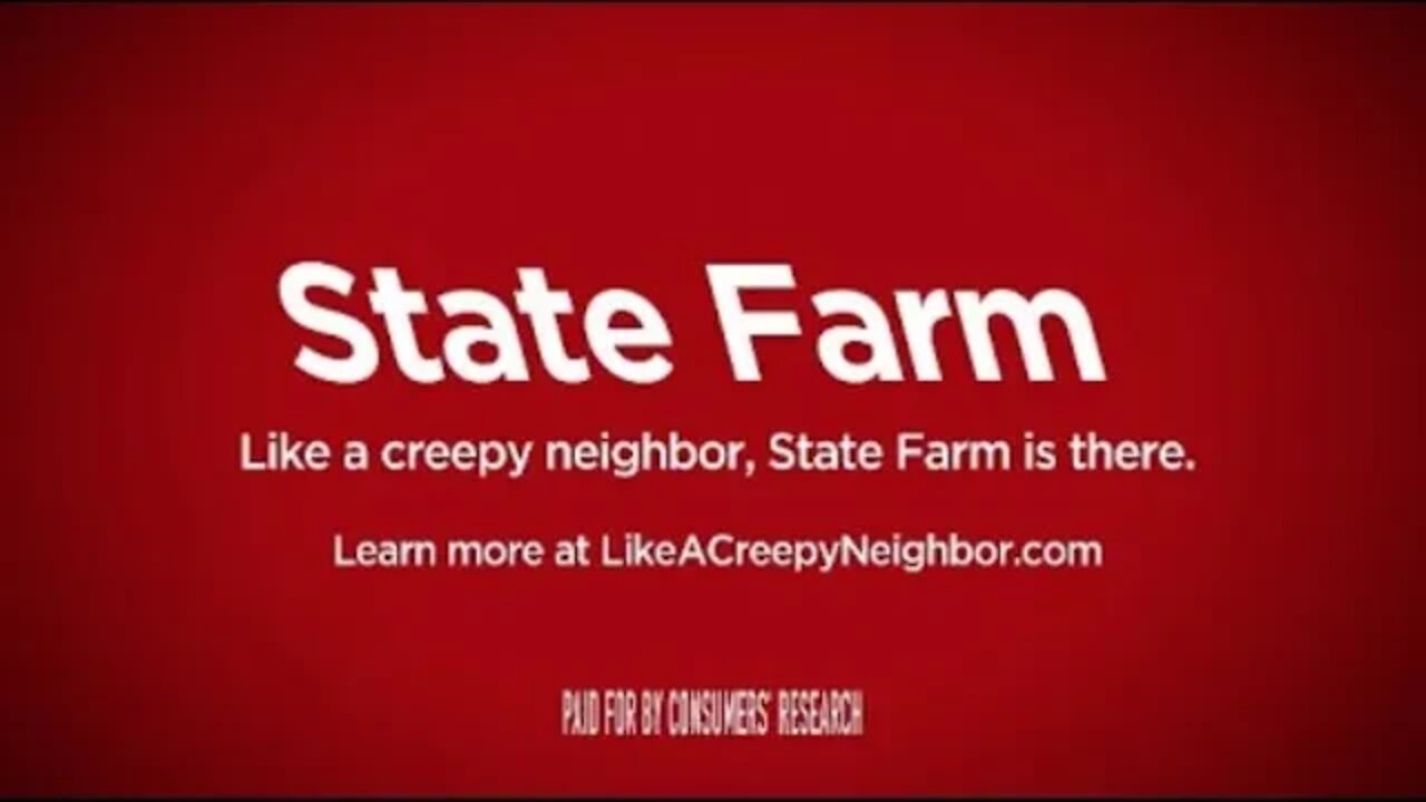 Like A Creepy Neighbor State Farm is There