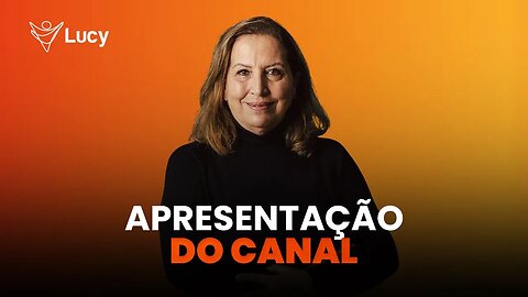 APRESENTAÇÃO DO CANAL | LUCIMAR GHELFI