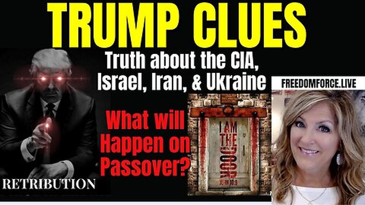 Trump Clues- Truth CIA, Israel, Iran, Ukraine