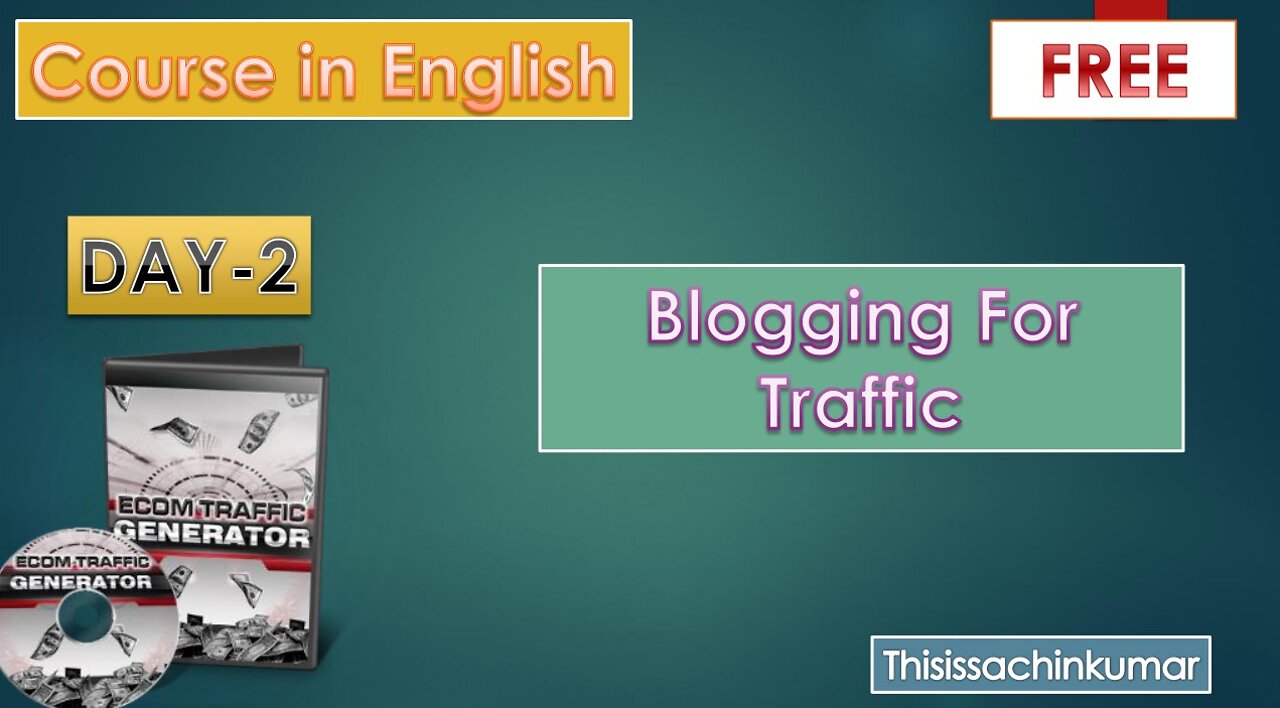 Blogging For Traffic | eCom Traffic Generator DAY-2 |english