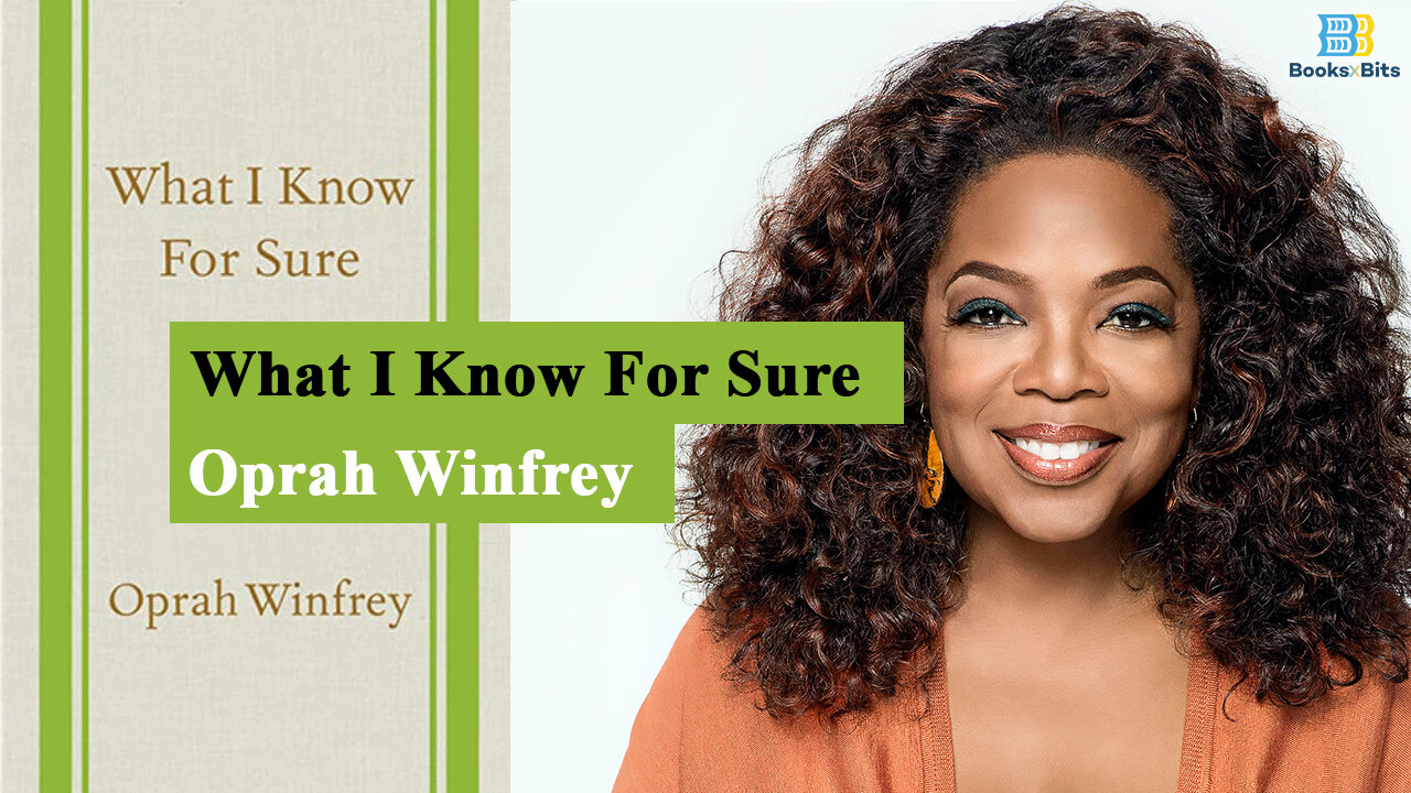 What I Know For Sure by Oprah Winfrey (Book Summary)