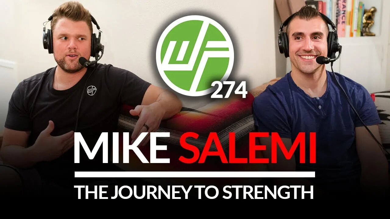 274 Mike Salemi | The Journey To Strength 💪☯