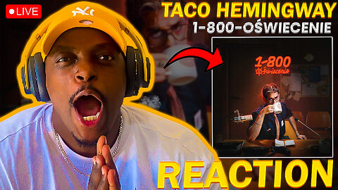 TACO HEMINGWAY - 1-800-OŚWIECENIE (CAŁY ALBUM)(REAKCJA !!!)