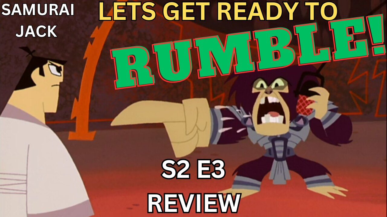 Lets Get Ready to RUMBLE!!! Samurai Jack Season 2 Episode 3 Review