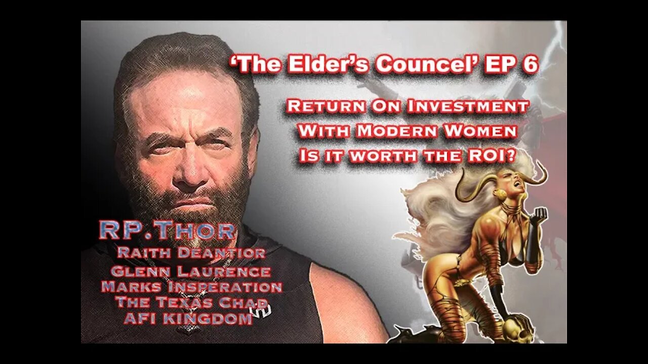 'The Elder's Councel' EP 6 Return On Investment with Modern Women