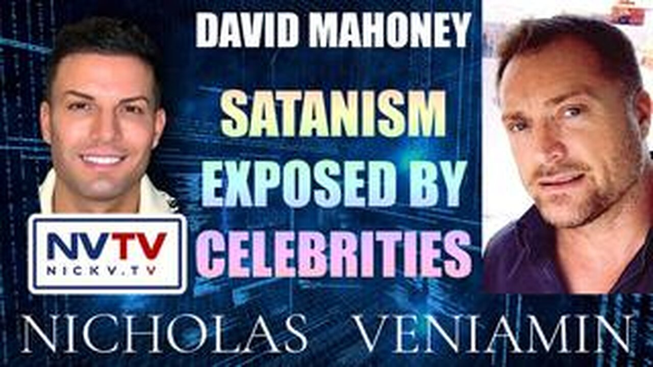 David Mahoney Discusses Satanism Exposed By Celebrities with Nicholas Veniamin