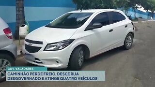 Gov. Valadares: caminhão perde freio, desce rua desgovernado e atinge quatro veículos