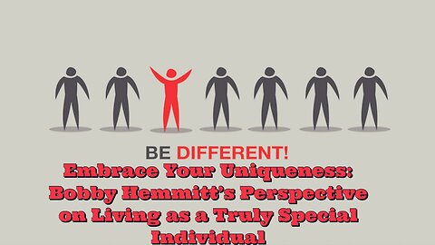Bobby Hemmitt: Living as a Truly Special Individual