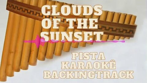 🎼Clouds Of The Sunset - Pista - Karaokê - BackingTrack.