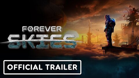 Forever Skies - Official Gameplay Trailer | The MIX Showcase March 2023