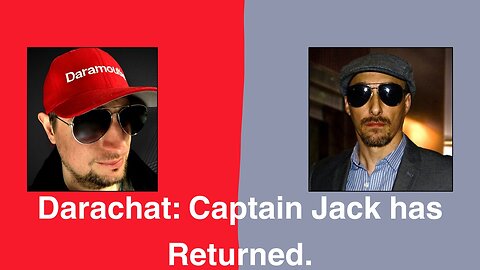 Darachat: Captain Jack Has returned.