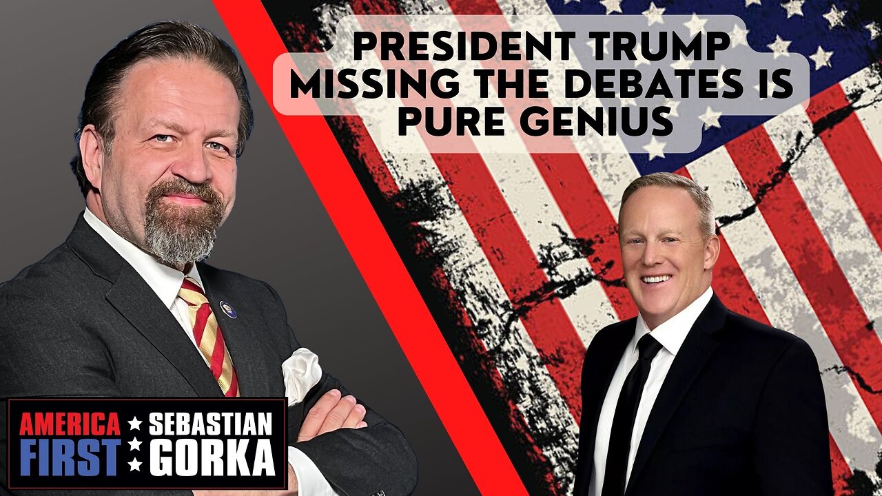 President Trump missing the debates is pure genius. Sean Spicer with Dr. Gorka on AMERICA First