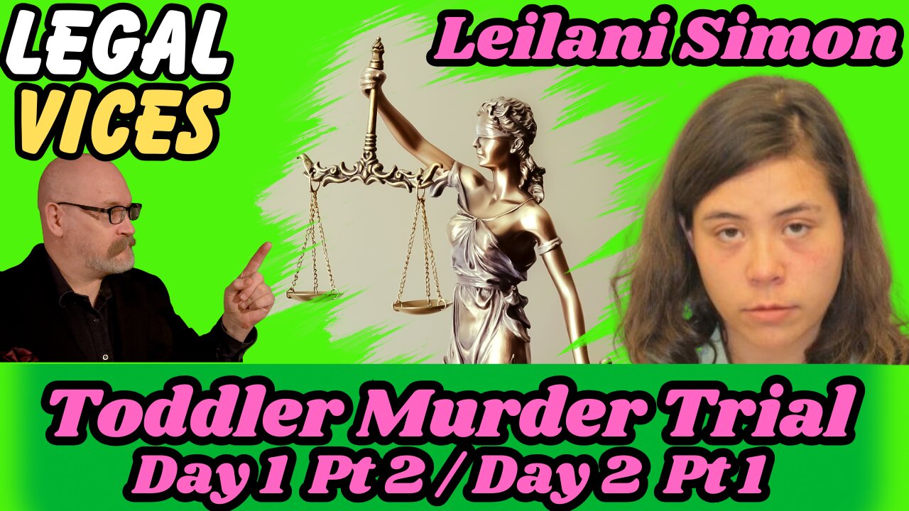 Leilani Simon - Day 1 & 2 - Toddler in a Garbage Dump Murder Trial