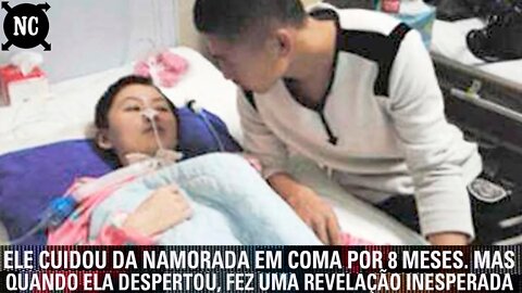 Ele cuidou da namorada em coma por 8 meses. Mas quando ela despertou, fez uma revelação inesperada