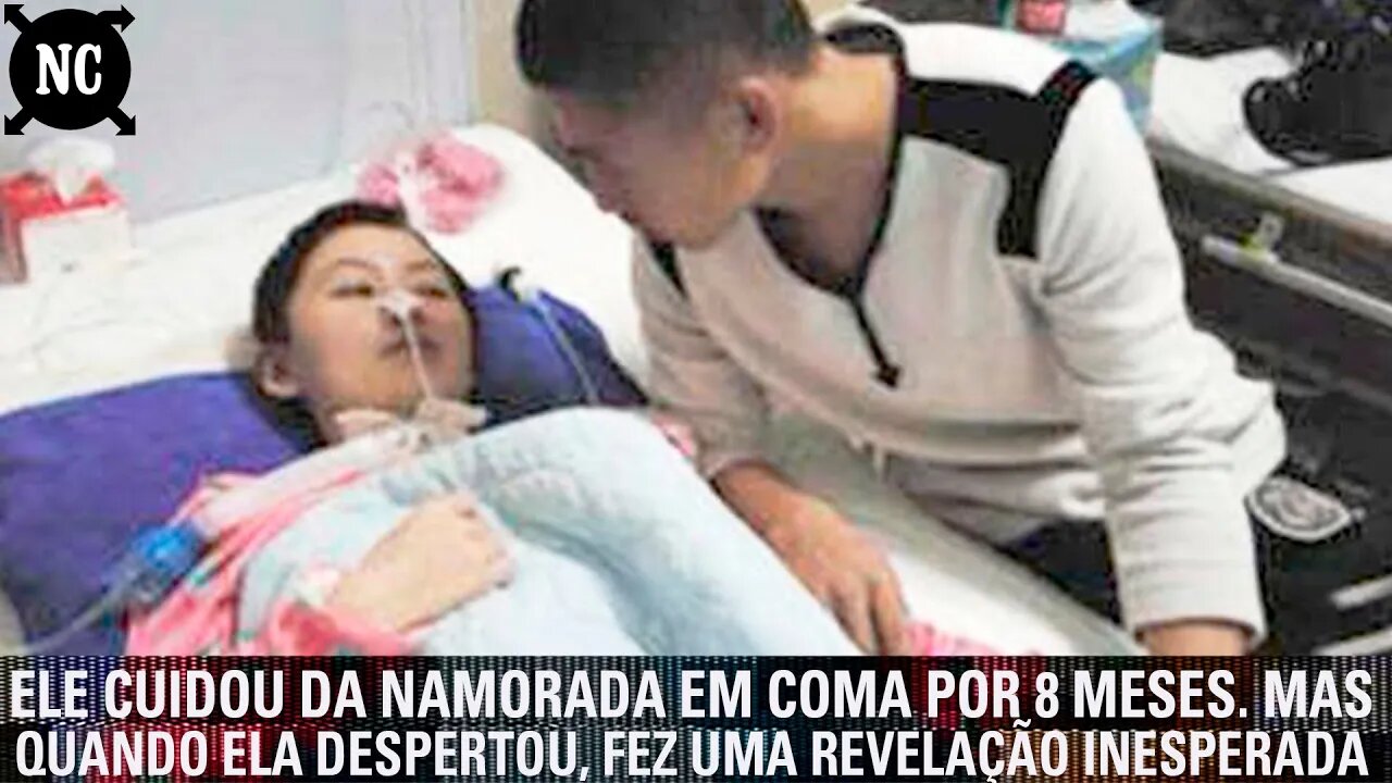Ele cuidou da namorada em coma por 8 meses. Mas quando ela despertou, fez uma revelação inesperada