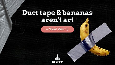 Duct tape & bananas aren't art