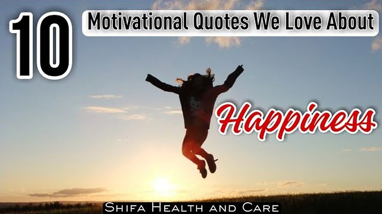 10 Happiness Quotes We Love | Most Inspirational & Motivational Lines #motivation