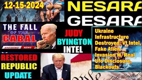 Judy Byington. Restored Republic via a GCR ~ Situation Update Dec 15 ~ Ukraine Infrastructure Destroyed, Vt Intel, Blackouts - Benjamin Fulford. Pascal Najadi