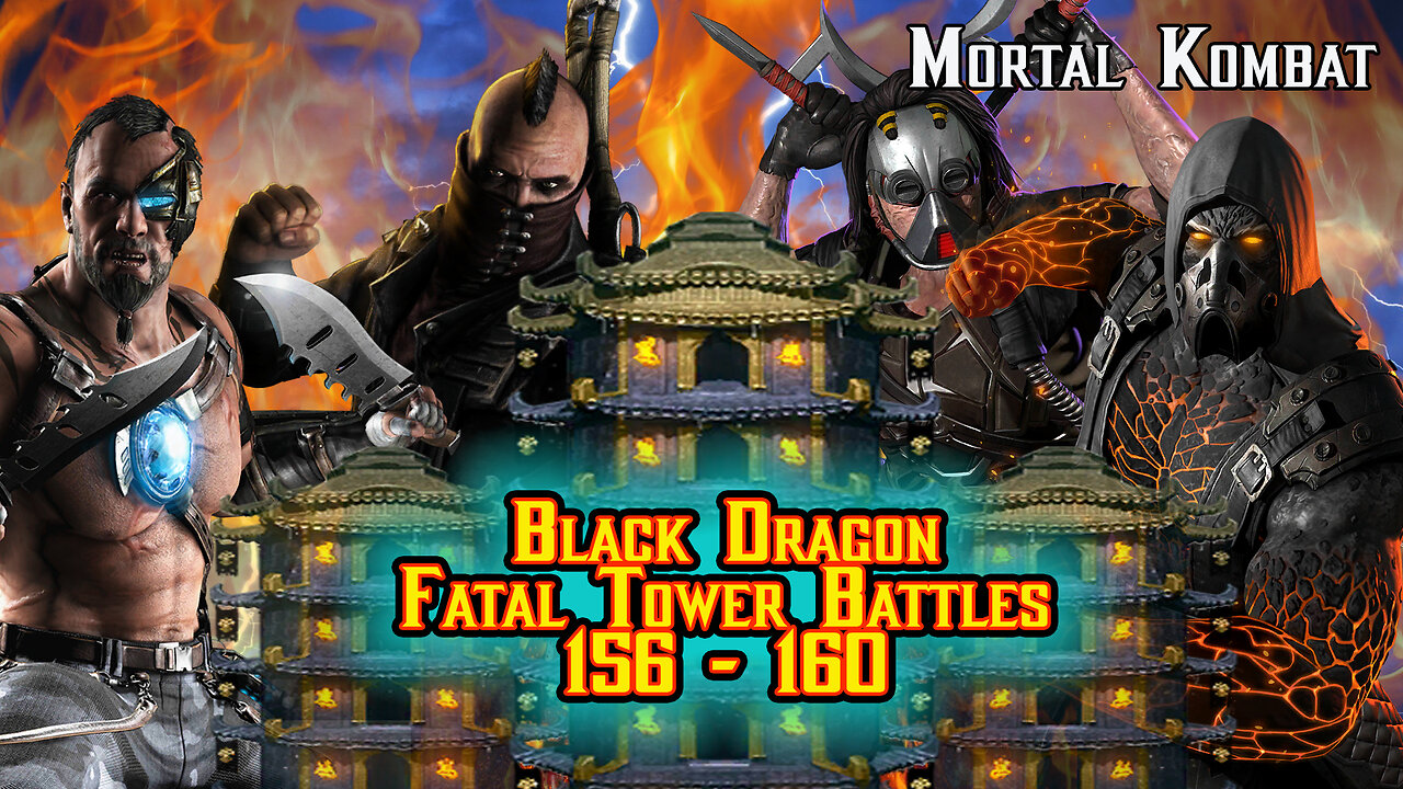 MK Mobile. Black Dragon Fatal Tower Battles 156 - 160