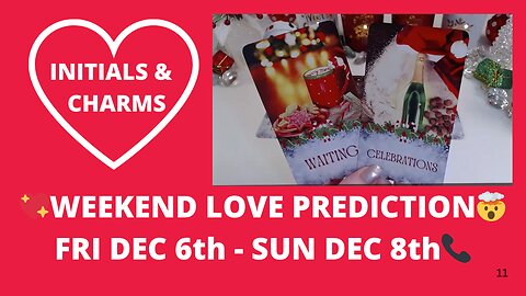 😲EXPECT A CALL/TEXT FROM THE PERSON YOU HAVE BEEN THINKING OF📞🙌 WEEKEND LOVE 📞💌💖DEC 6th - DEC 8th